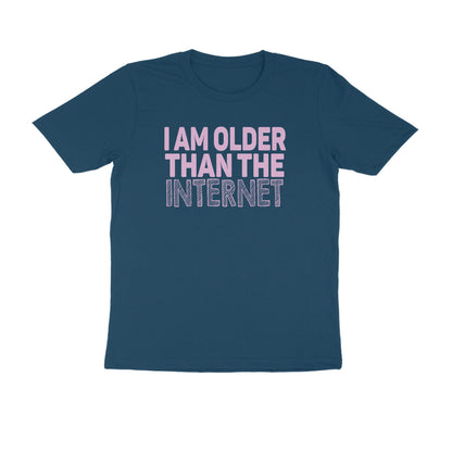 Half Sleeve Round Neck T-Shirt – I’m older than the internet 3 puraidoprints