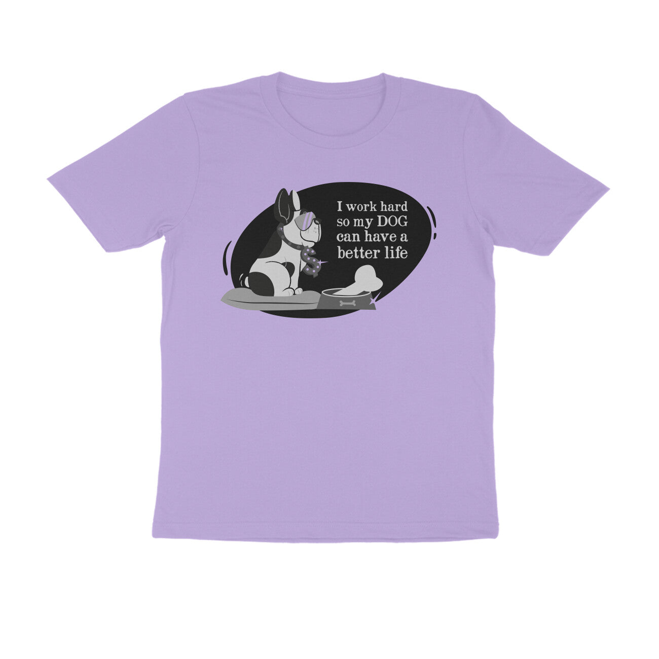 Half Sleeve Round Neck T-Shirt – I work hard so my Dog can have a better Life 1 puraidoprints