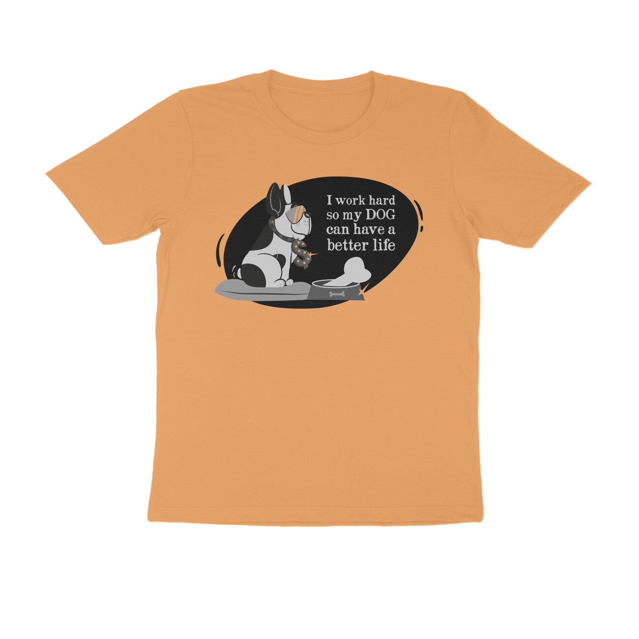 Half Sleeve Round Neck T-Shirt – I work hard so my Dog can have a better Life 1 puraidoprints