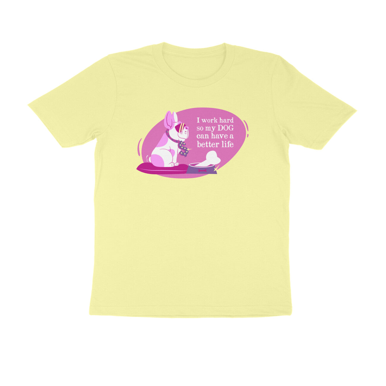Half Sleeve Round Neck T-Shirt – I work hard so my Dog can have a better Life 2 puraidoprints
