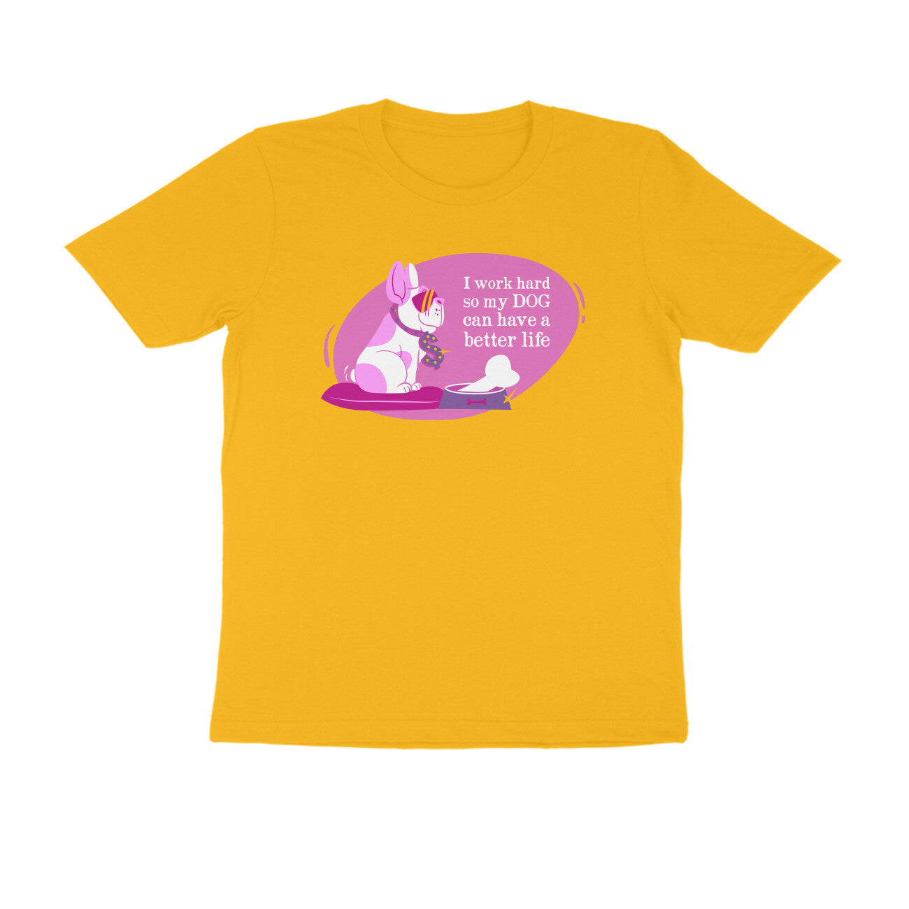 Half Sleeve Round Neck T-Shirt – I work hard so my Dog can have a better Life 2 puraidoprints