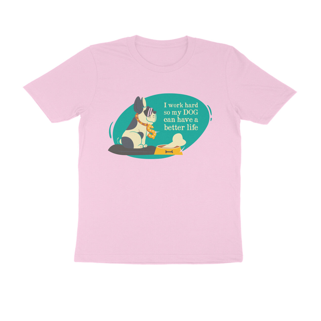 Half Sleeve Round Neck T-Shirt – I work hard so my Dog can have a better Life 3 puraidoprints