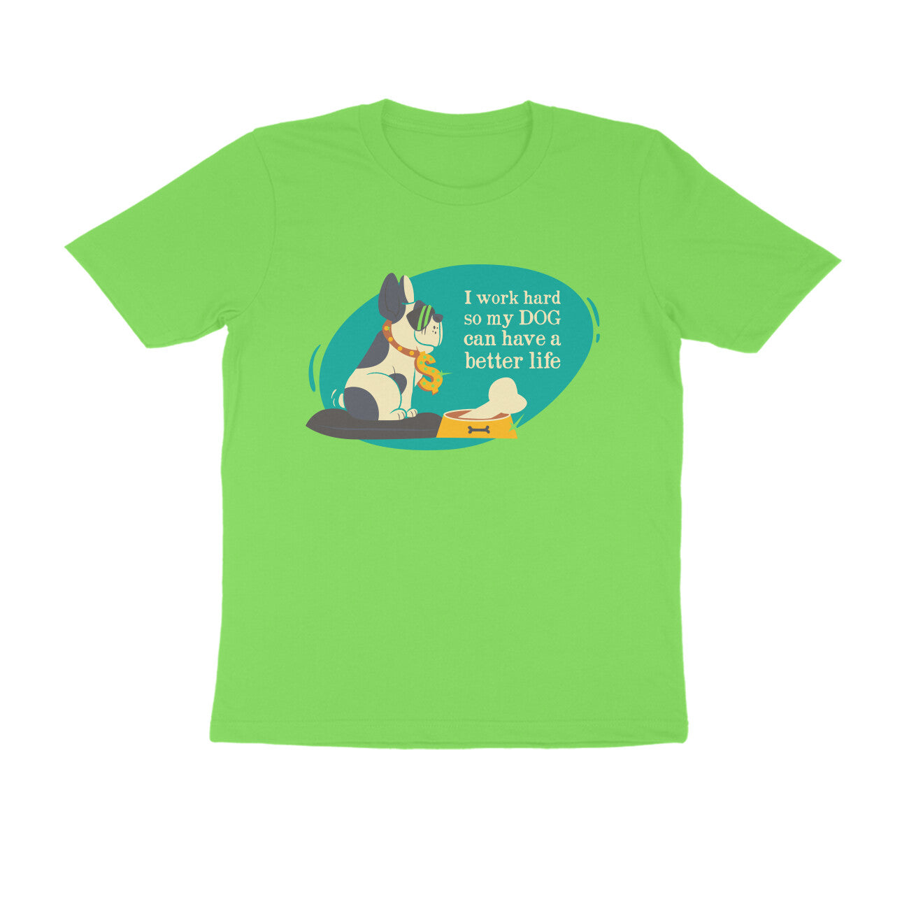 Half Sleeve Round Neck T-Shirt – I work hard so my Dog can have a better Life 3 puraidoprints