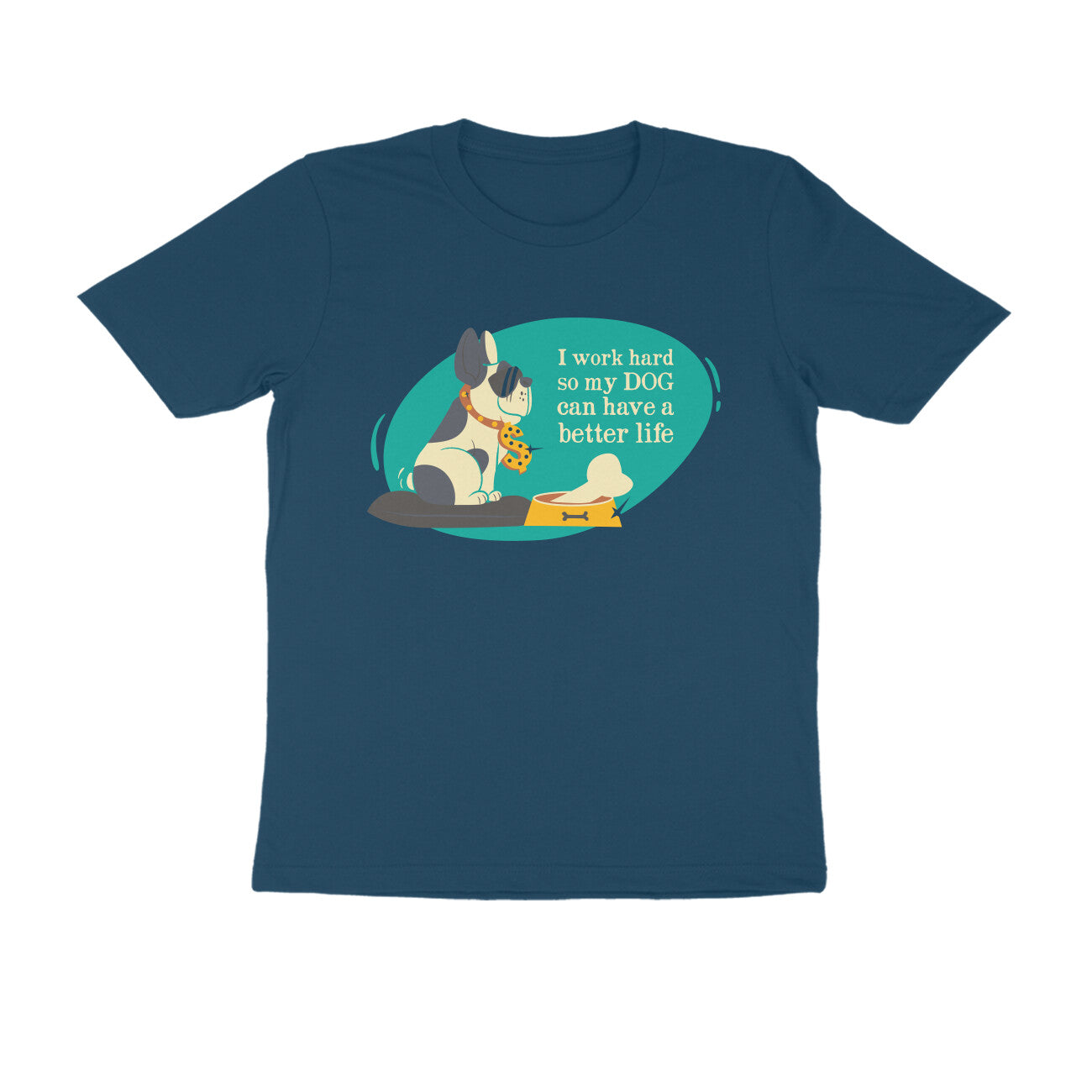 Half Sleeve Round Neck T-Shirt – I work hard so my Dog can have a better Life 3 puraidoprints