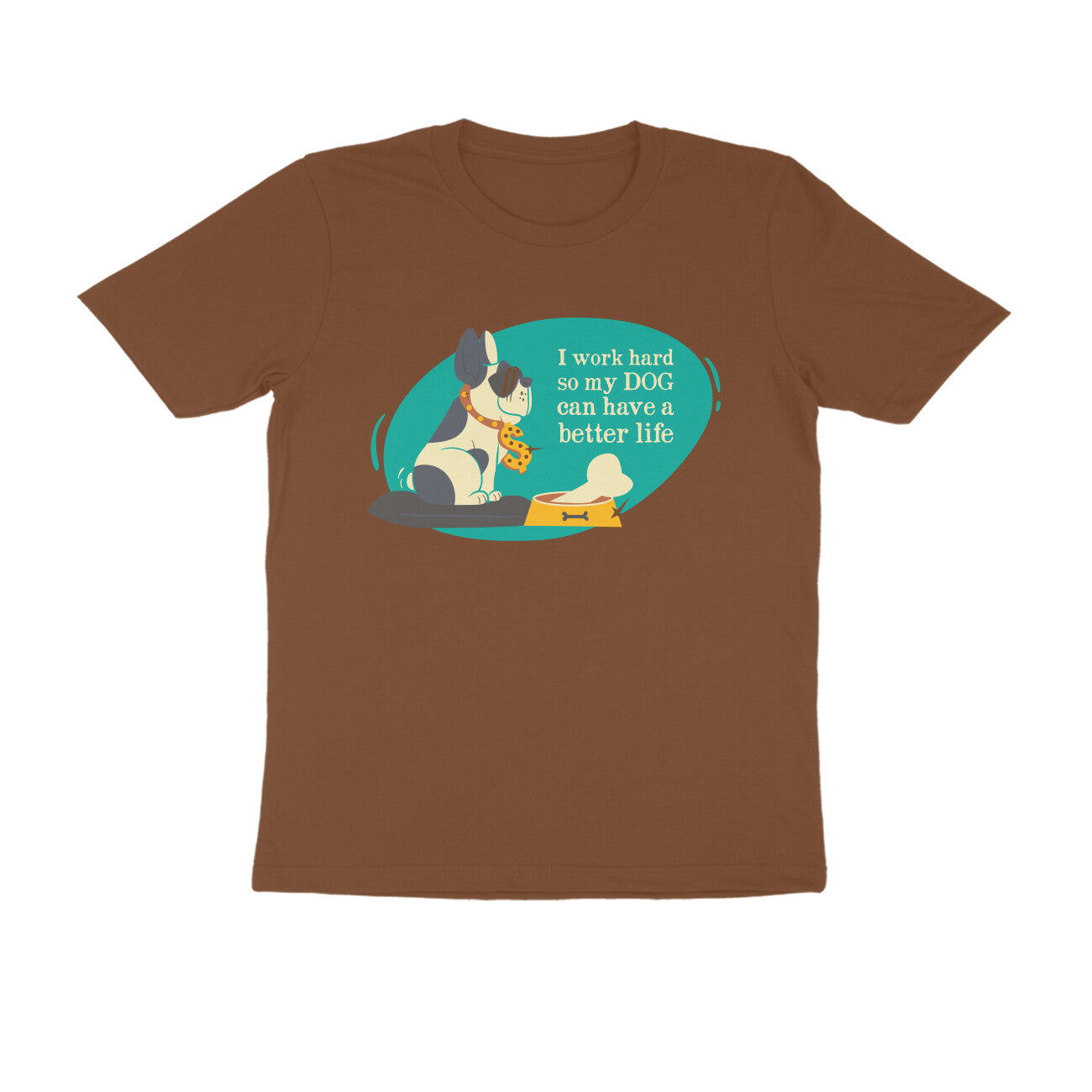 Half Sleeve Round Neck T-Shirt – I work hard so my Dog can have a better Life 3 puraidoprints