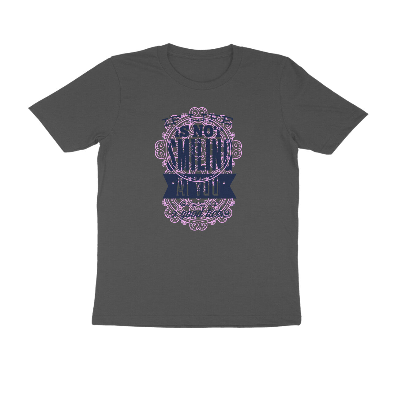 Half Sleeve Round Neck T-Shirt – If life is not smiling at you give it a good tickle 2 puraidoprints