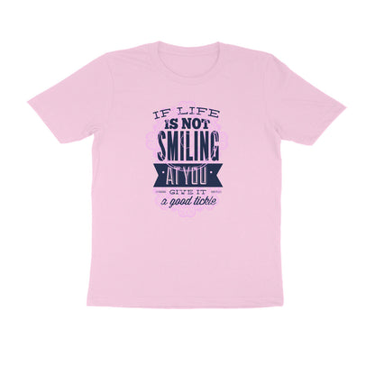Half Sleeve Round Neck T-Shirt – If life is not smiling at you give it a good tickle 2 puraidoprints