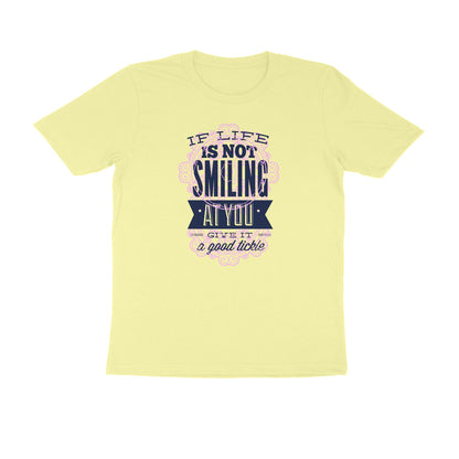 Half Sleeve Round Neck T-Shirt – If life is not smiling at you give it a good tickle 2 puraidoprints