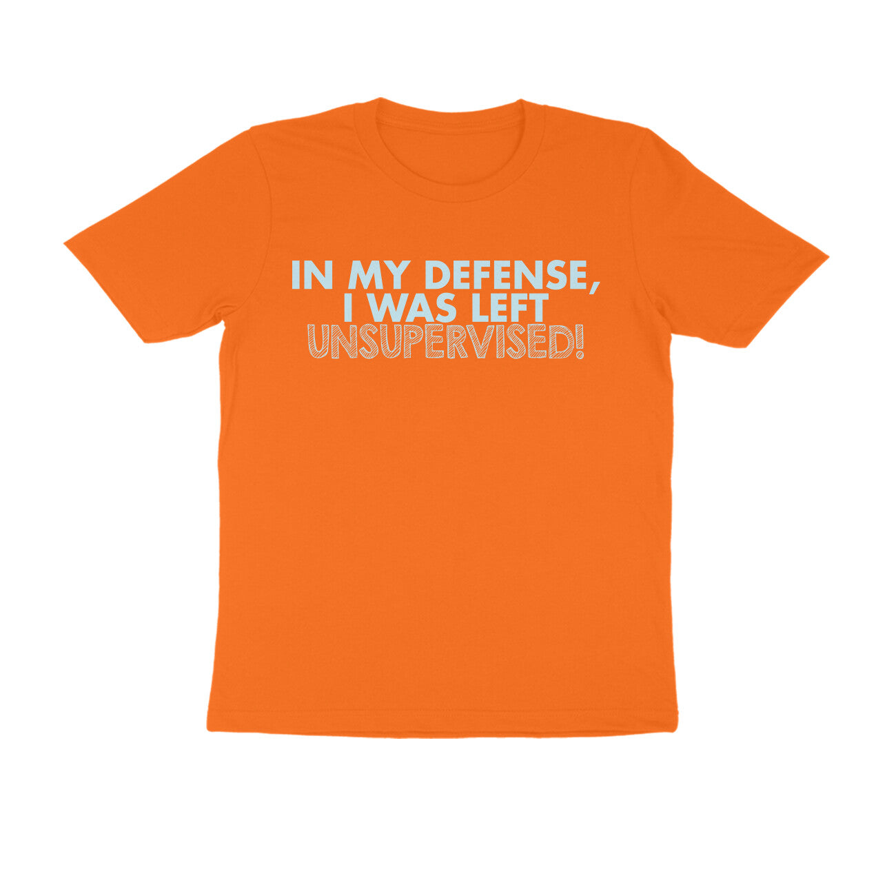 Half Sleeve Round Neck T-Shirt – In my defence I was left unsupervised 4 puraidoprints