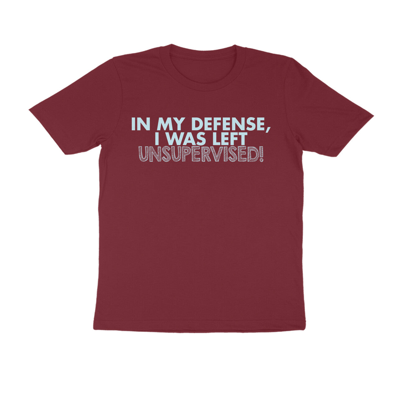 Half Sleeve Round Neck T-Shirt – In my defence I was left unsupervised 4 puraidoprints