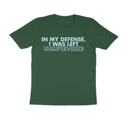 Half Sleeve Round Neck T-Shirt – In my defence I was left unsupervised 4 puraidoprints