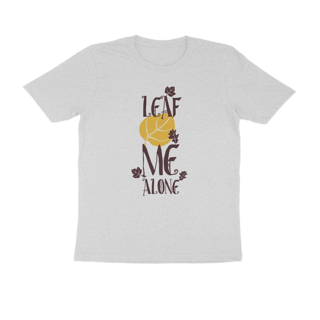 Half Sleeve Round Neck T-Shirt – Leaf me alone 2 puraidoprints