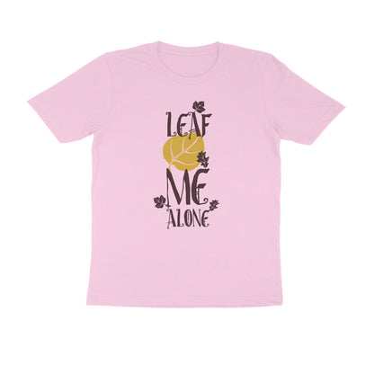 Half Sleeve Round Neck T-Shirt – Leaf me alone 2 puraidoprints