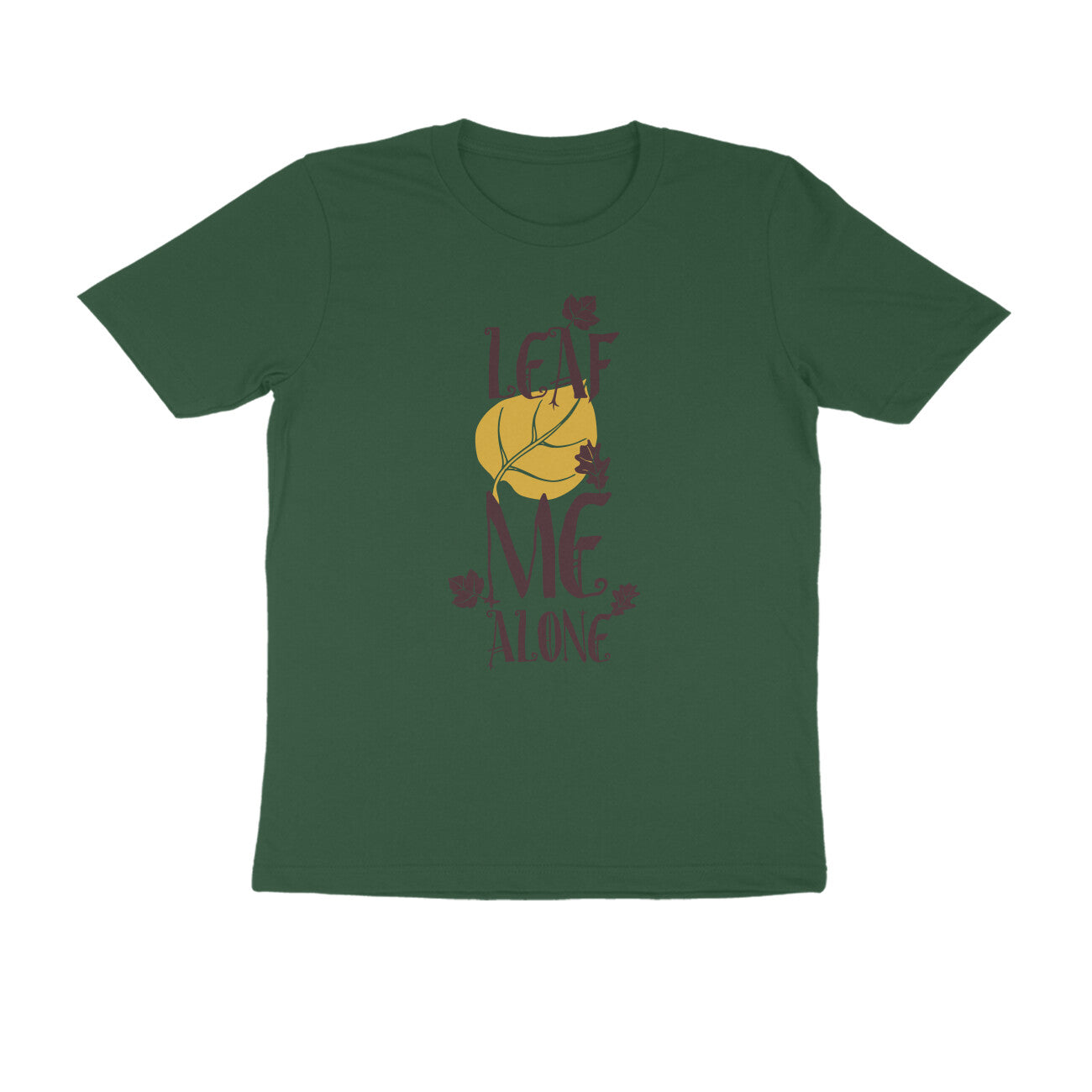 Half Sleeve Round Neck T-Shirt – Leaf me alone 2 puraidoprints