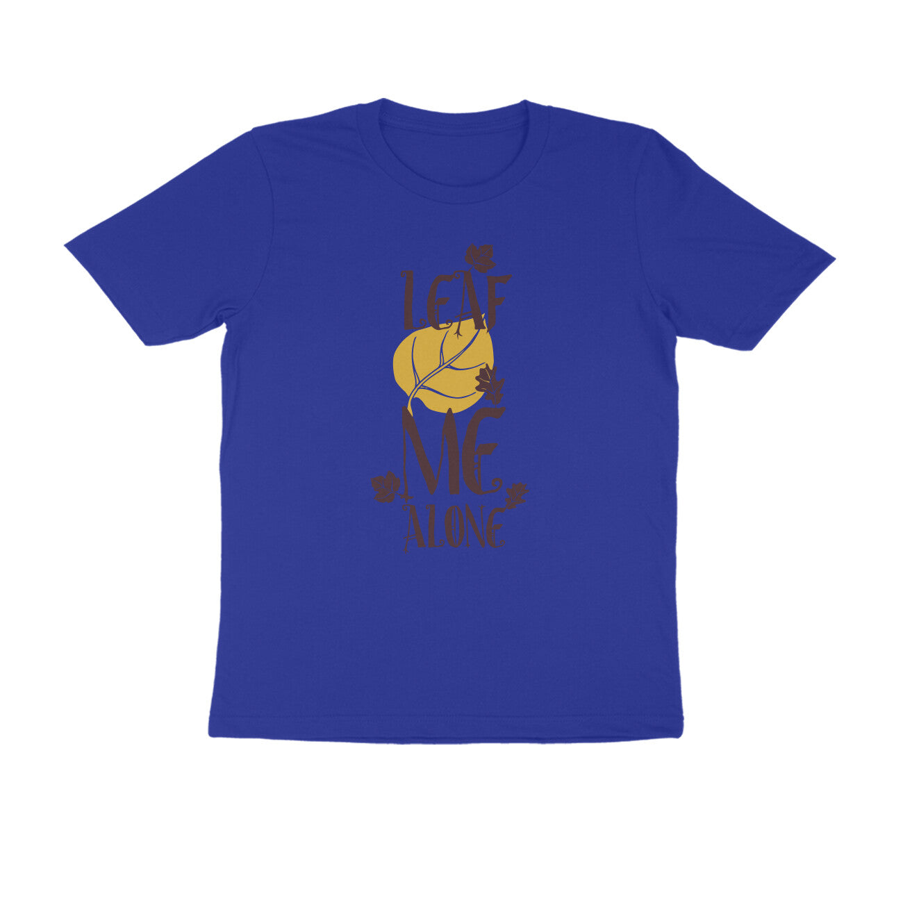 Half Sleeve Round Neck T-Shirt – Leaf me alone 2 puraidoprints