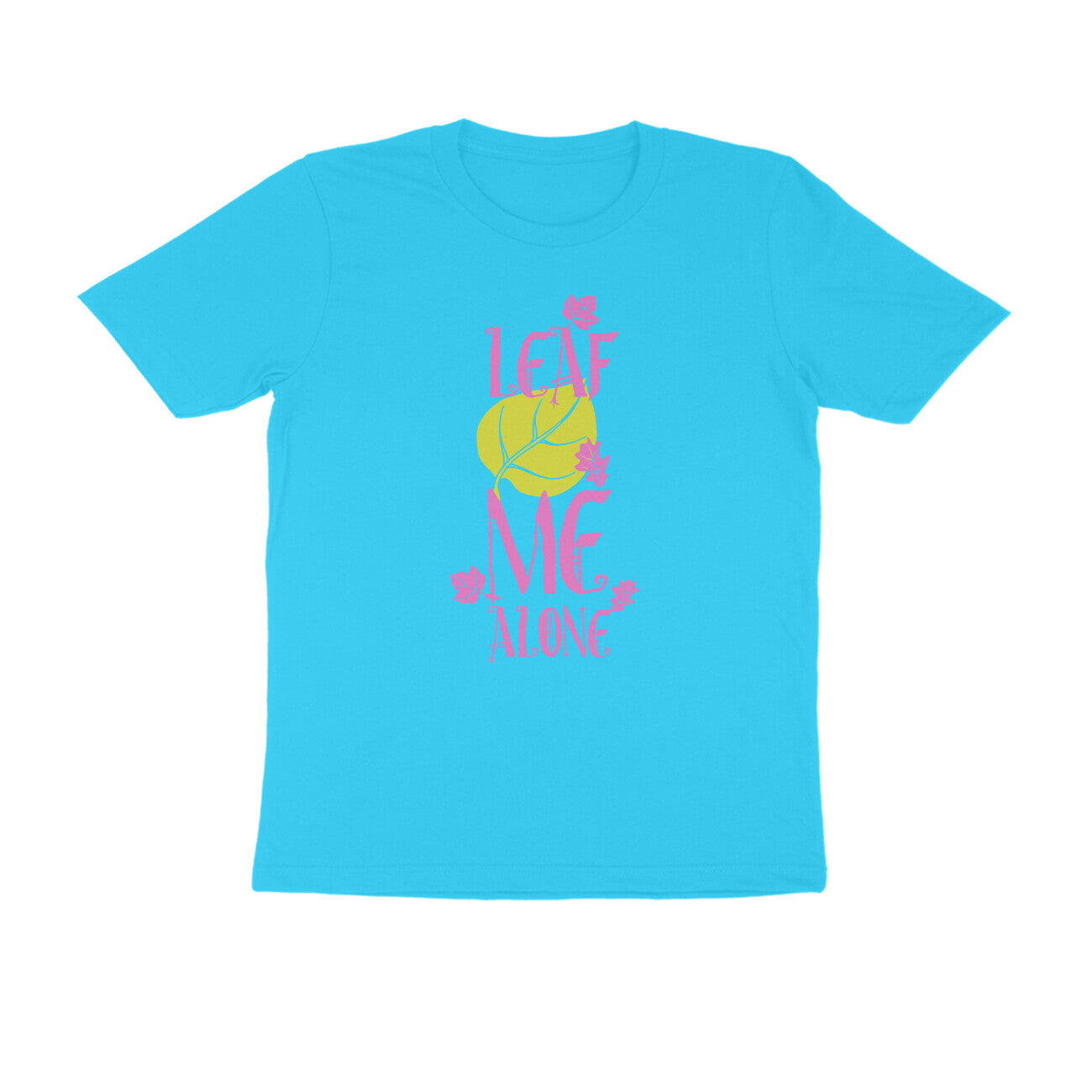 Half Sleeve Round Neck T-Shirt – Leaf me alone 3 puraidoprints