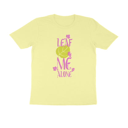 Half Sleeve Round Neck T-Shirt – Leaf me alone 3 puraidoprints