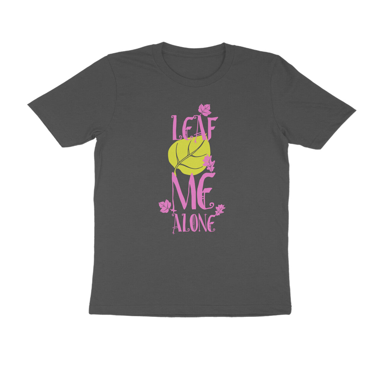 Half Sleeve Round Neck T-Shirt – Leaf me alone 3 puraidoprints
