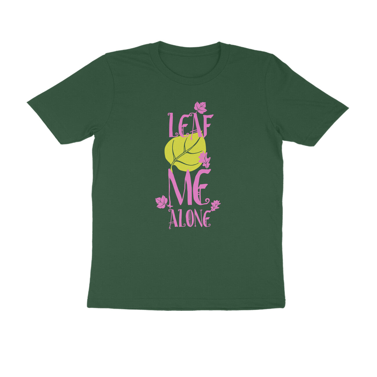 Half Sleeve Round Neck T-Shirt – Leaf me alone 3 puraidoprints