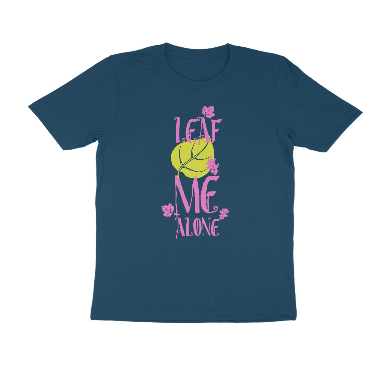 Half Sleeve Round Neck T-Shirt – Leaf me alone 3 puraidoprints