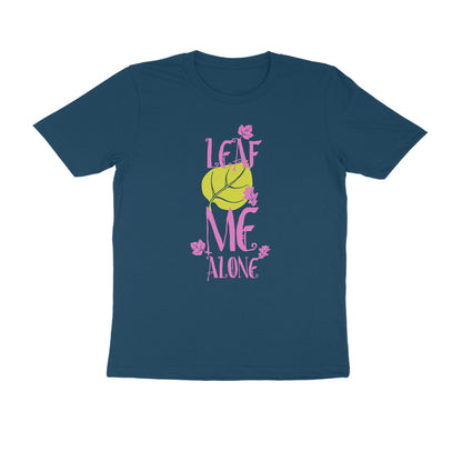 Half Sleeve Round Neck T-Shirt – Leaf me alone 3 puraidoprints