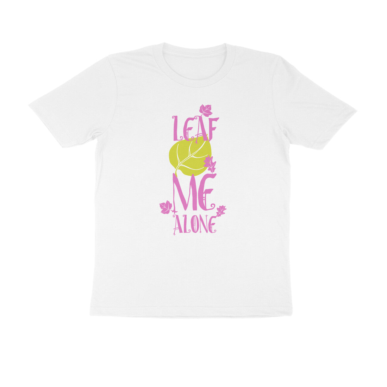 Half Sleeve Round Neck T-Shirt – Leaf me alone 3 puraidoprints