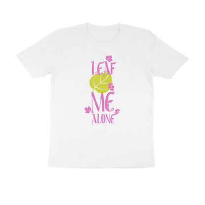 Half Sleeve Round Neck T-Shirt – Leaf me alone 3 puraidoprints