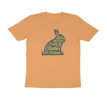 Half Sleeve Round Neck T-Shirt –  Let The Past Make You Better Not Bitter puraidoprints