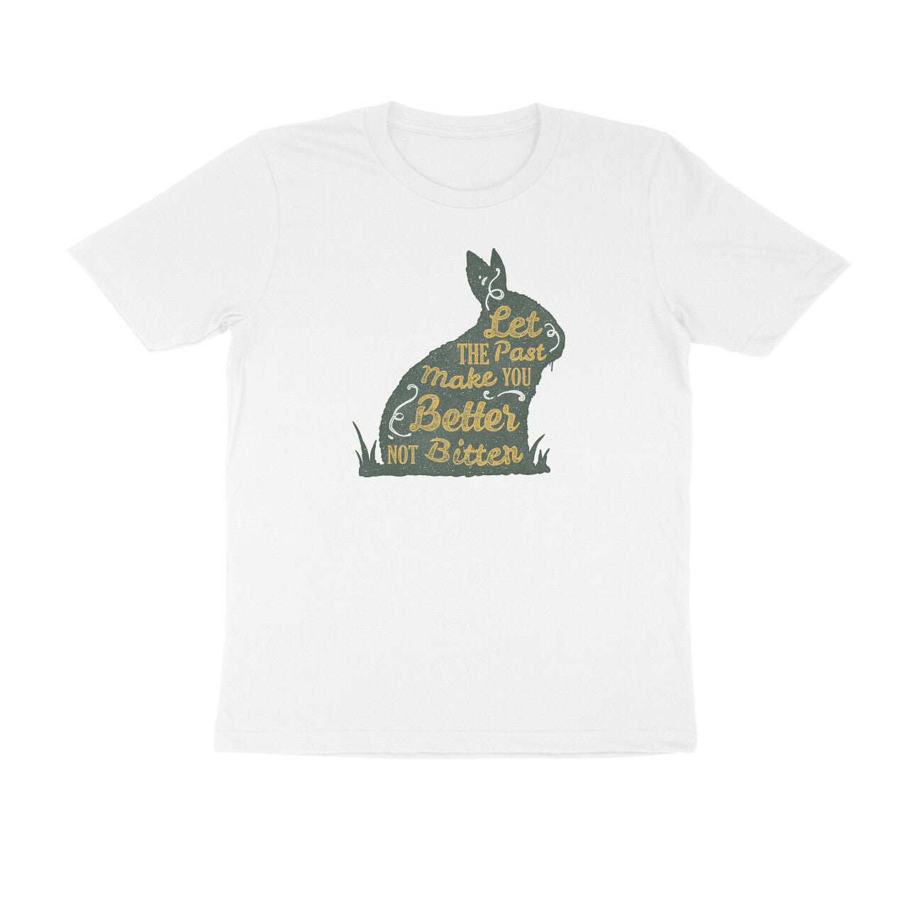 Half Sleeve Round Neck T-Shirt –  Let The Past Make You Better Not Bitter puraidoprints