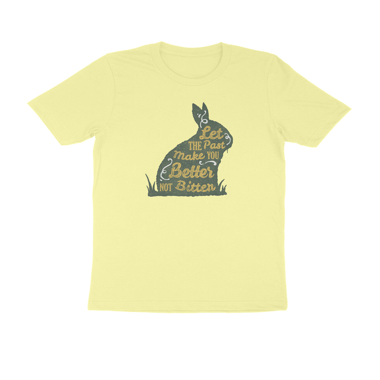 Half Sleeve Round Neck T-Shirt –  Let The Past Make You Better Not Bitter puraidoprints