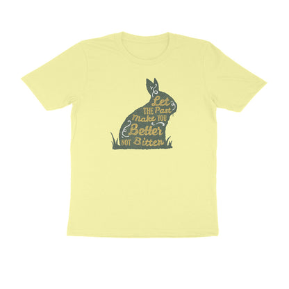 Half Sleeve Round Neck T-Shirt –  Let The Past Make You Better Not Bitter puraidoprints