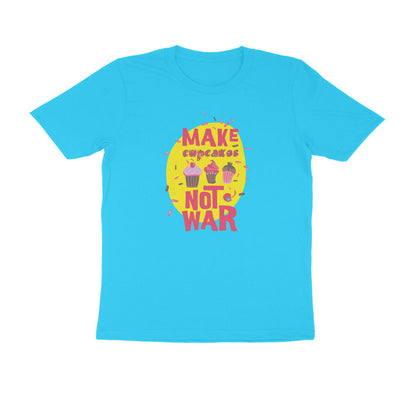 Half Sleeve Round Neck T-Shirt – Make cupcakes not War puraidoprints
