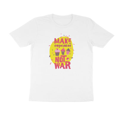 Half Sleeve Round Neck T-Shirt – Make cupcakes not War puraidoprints