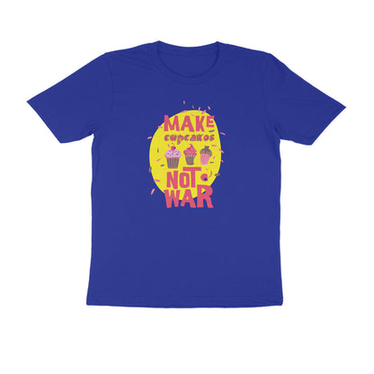 Half Sleeve Round Neck T-Shirt – Make cupcakes not War puraidoprints