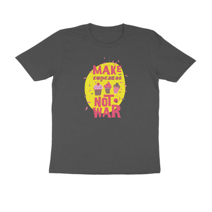 Half Sleeve Round Neck T-Shirt – Make cupcakes not War puraidoprints