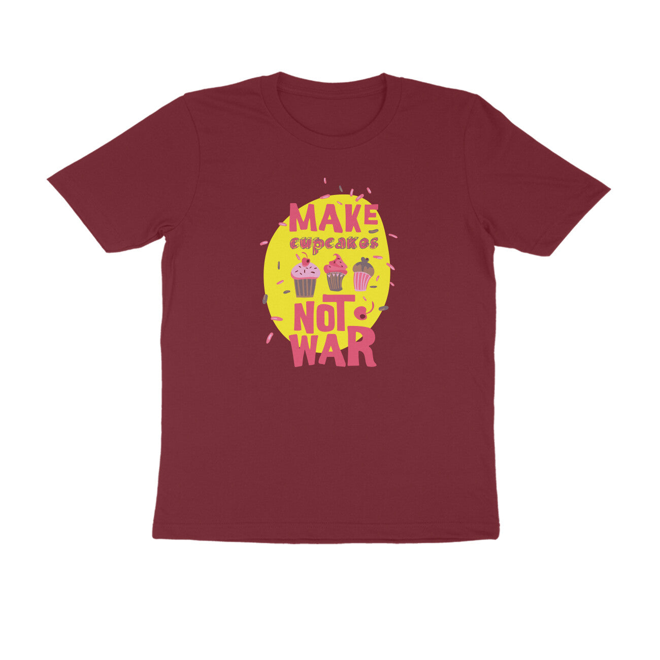 Half Sleeve Round Neck T-Shirt – Make cupcakes not War puraidoprints