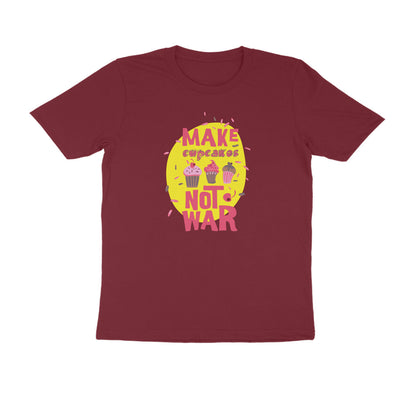 Half Sleeve Round Neck T-Shirt – Make cupcakes not War puraidoprints