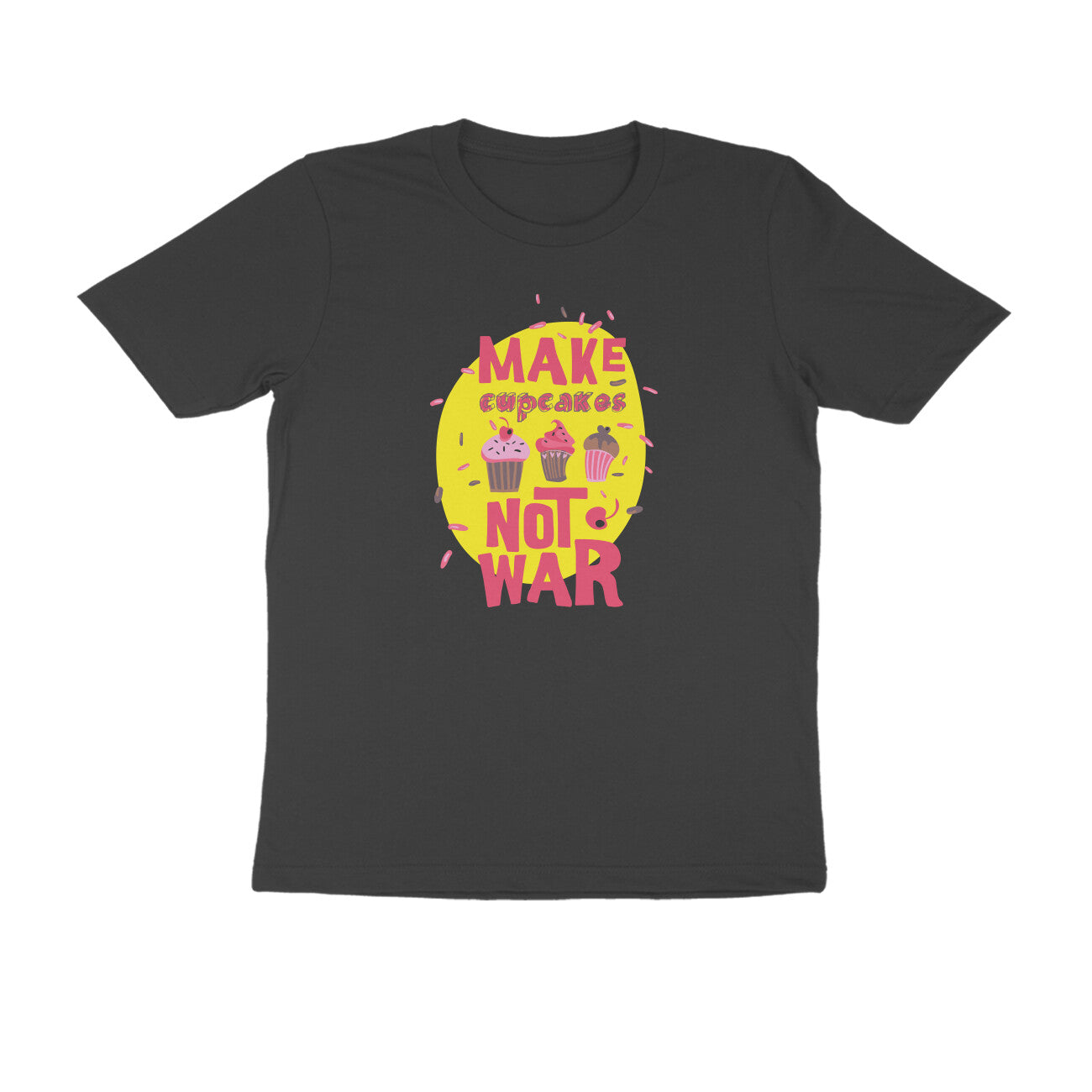 Half Sleeve Round Neck T-Shirt – Make cupcakes not War puraidoprints