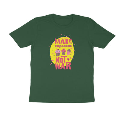 Half Sleeve Round Neck T-Shirt – Make cupcakes not War puraidoprints