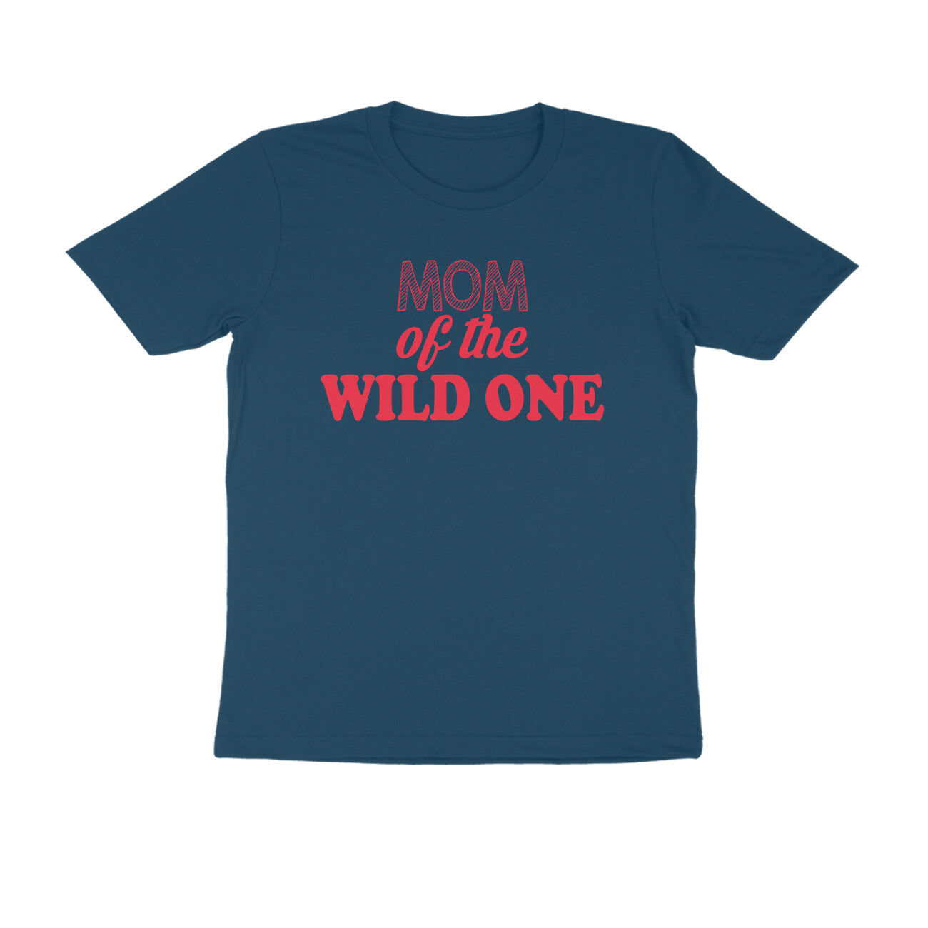 Half Sleeve Round Neck T-Shirt – Mom of the wild one 4 puraidoprints