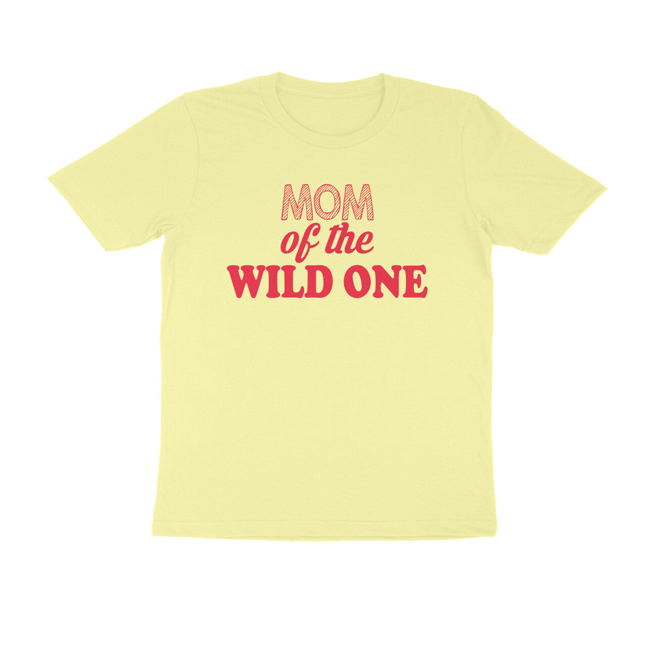 Half Sleeve Round Neck T-Shirt – Mom of the wild one 4 puraidoprints