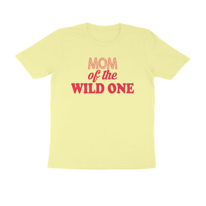 Half Sleeve Round Neck T-Shirt – Mom of the wild one 4 puraidoprints