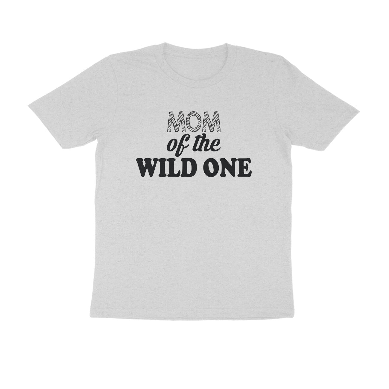 Half Sleeve Round Neck T-Shirt – Mom of the wild one puraidoprints
