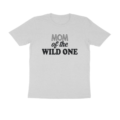 Half Sleeve Round Neck T-Shirt – Mom of the wild one puraidoprints
