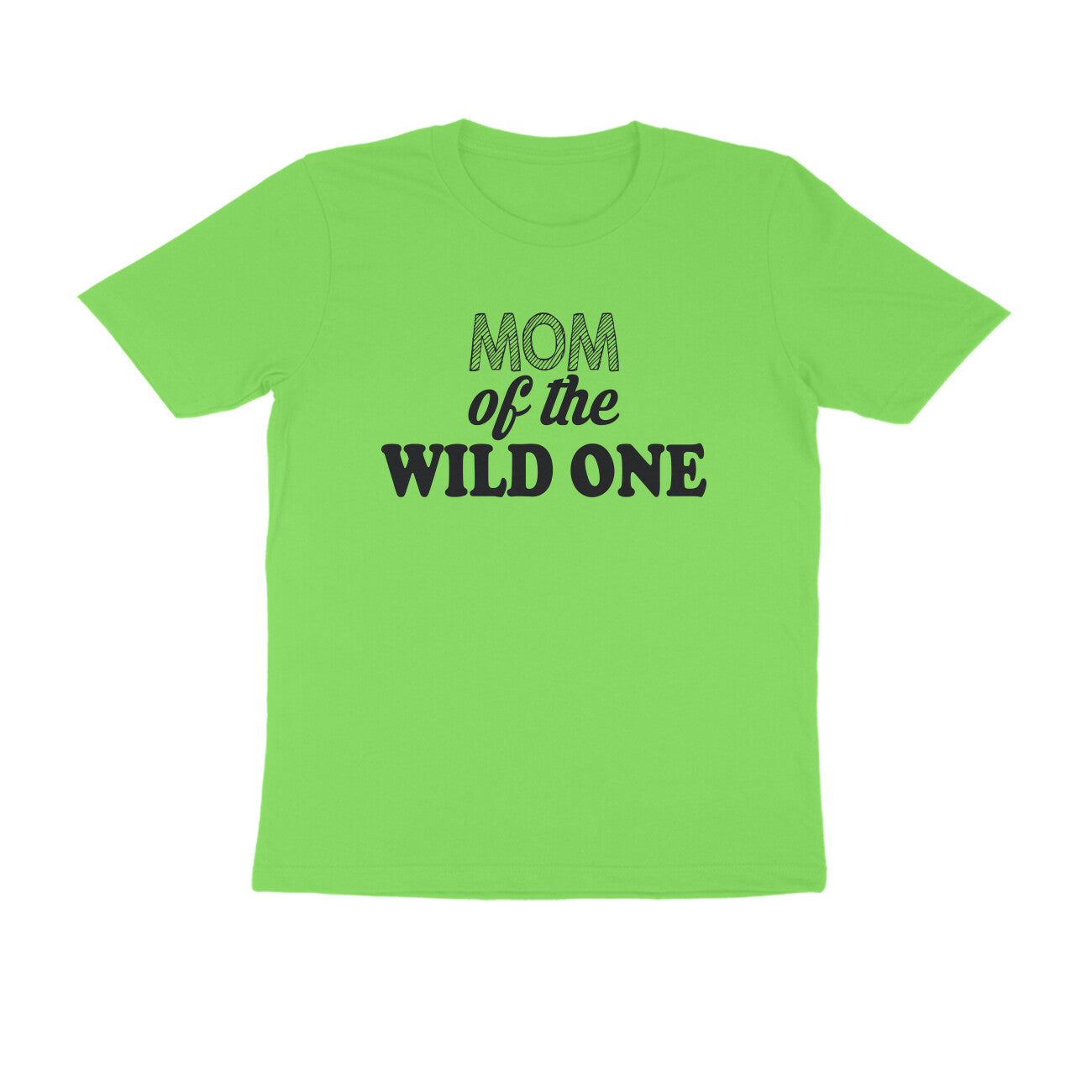 Half Sleeve Round Neck T-Shirt – Mom of the wild one puraidoprints