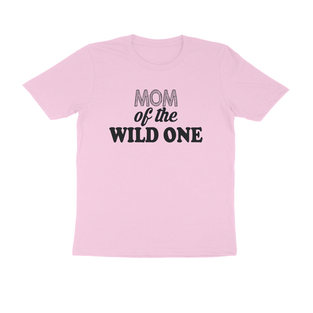 Half Sleeve Round Neck T-Shirt – Mom of the wild one puraidoprints