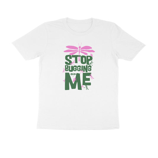 Half Sleeve Round Neck T-Shirt – Stop Bugging Me 2 puraidoprints