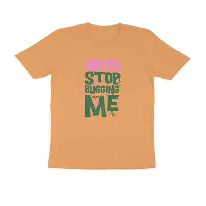 Half Sleeve Round Neck T-Shirt – Stop Bugging Me 2 puraidoprints