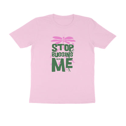 Half Sleeve Round Neck T-Shirt – Stop Bugging Me 2 puraidoprints