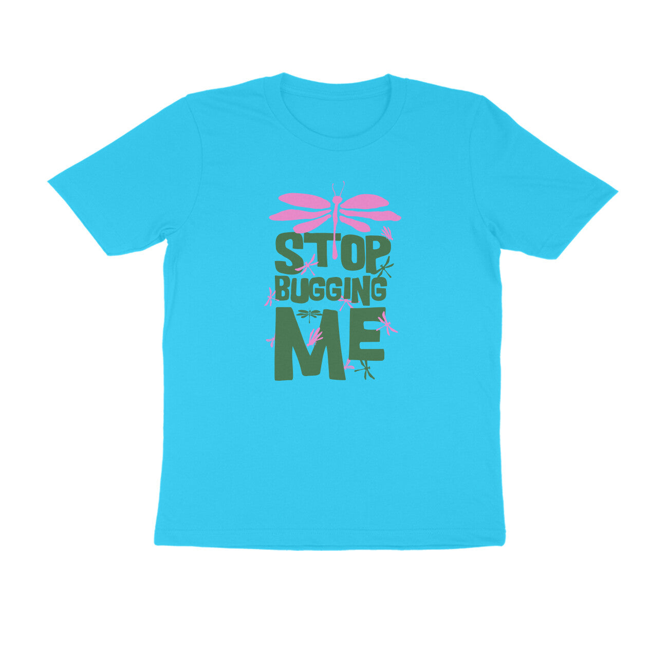 Half Sleeve Round Neck T-Shirt – Stop Bugging Me 2 puraidoprints